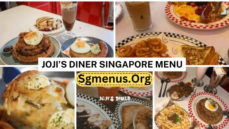 Joji’s Diner Singapore Menu Prices 2024