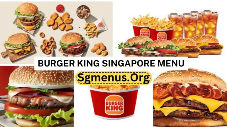 Burger King Singapore Menu & New Prices 2024