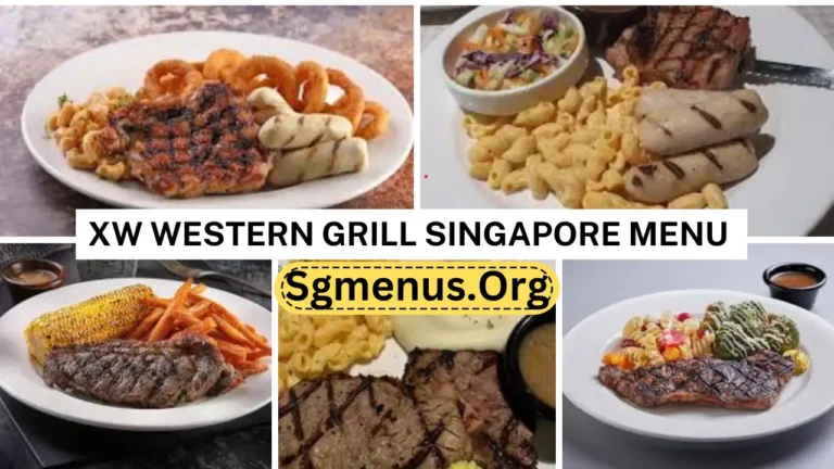 Xw Western Grill Singapore Menu & Updated Prices 2024