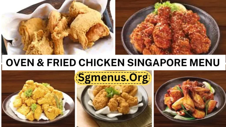 Oven & Fried Chicken Singapore Menu Prices 2024
