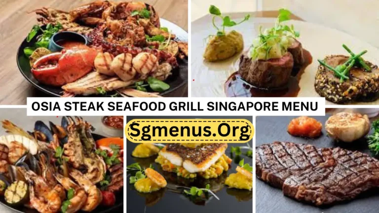 Osia Steak Seafood Grill Singapore Menu Prices Updated 2024