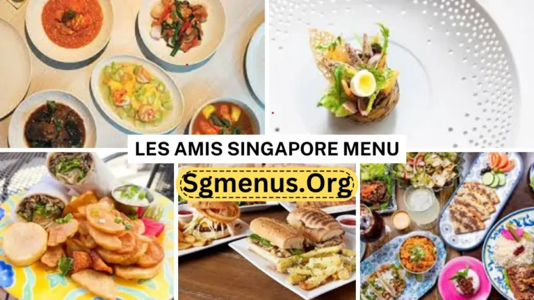 Les Amis Singapore Menu Prices Now 2024