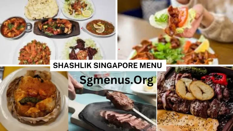 Shashlik Singapore Menu Prices Updated 2024