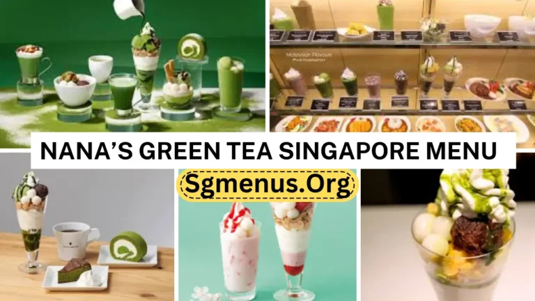 Nana’s Green Tea Singapore Menu & Prices 2024