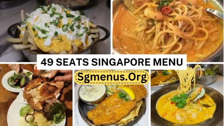 49 Seats Singapore Menu Prices 2024