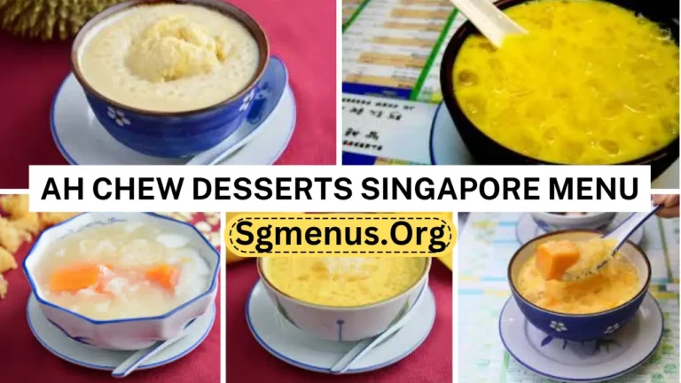 Ah Chew Desserts Singapore Menu Prices 2024