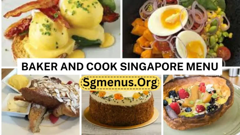 Baker And Cook Singapore Menu Prices Latest 2024