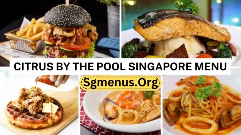Citrus By The Pool Singapore Menu & Prices 2024