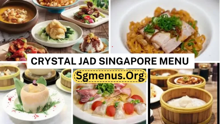 Crystal Jad Singapore Menu Prices 2024