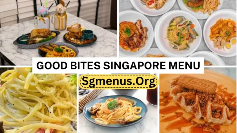 Good Bites Singapore Menu Prices 2024