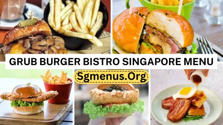 Grub Burger Bistro Singapore Menu Prices 2024