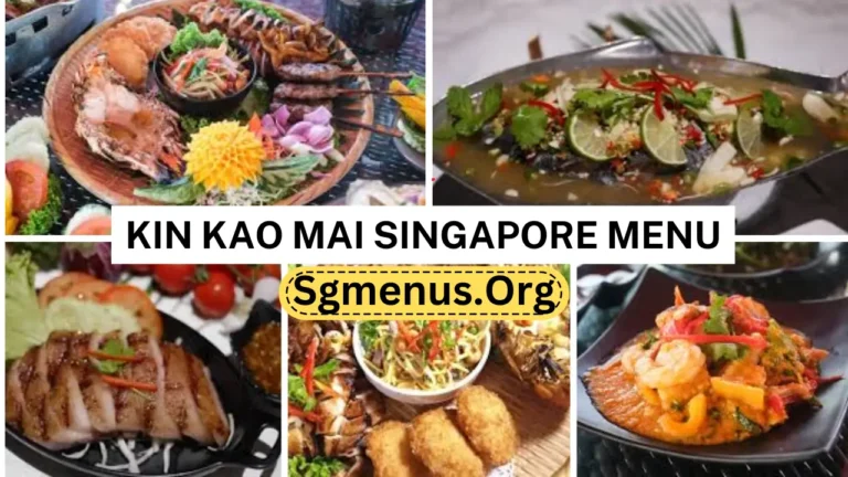 Kin Kao Mai Singapore Menu Prices 2024