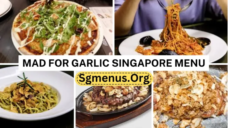 Mad For Garlic Singapore Menu Prices 2024