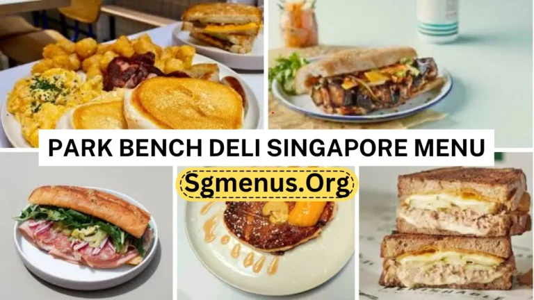 Park Bench Deli Singapore Menu Prices 2024