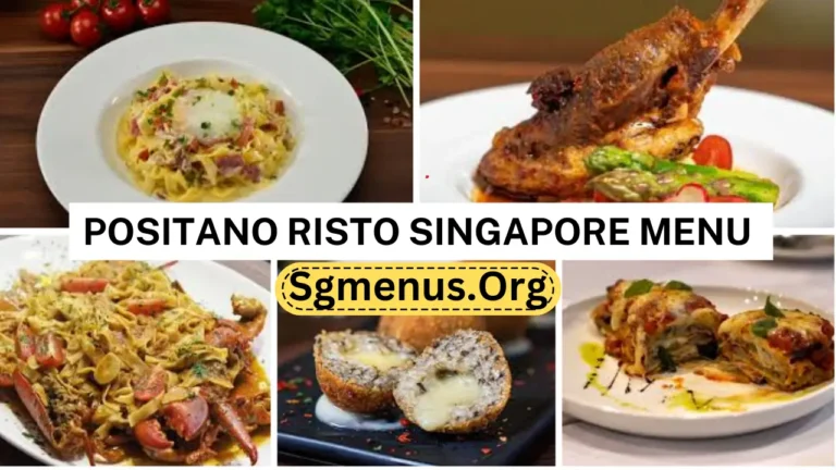 Positano Risto Singapore Menu Prices 2024