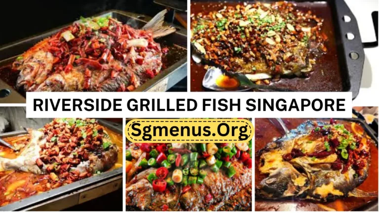 Riverside Grilled Fish Singapore Menu Prices 2024
