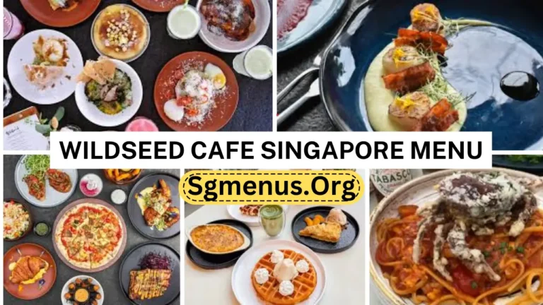 Wildseed Cafe Singapore Menu Prices New 2024